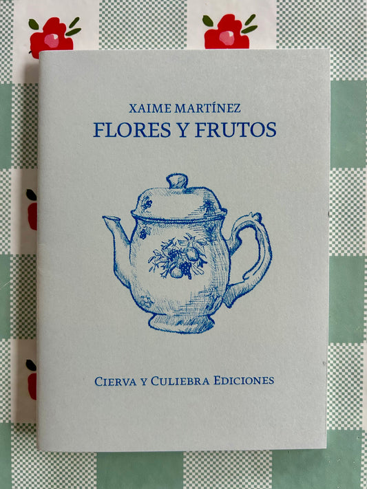 Flores y frutos